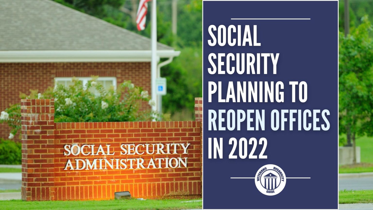 social-security-planning-to-reopen-offices-in-2022-vets-disability-guide