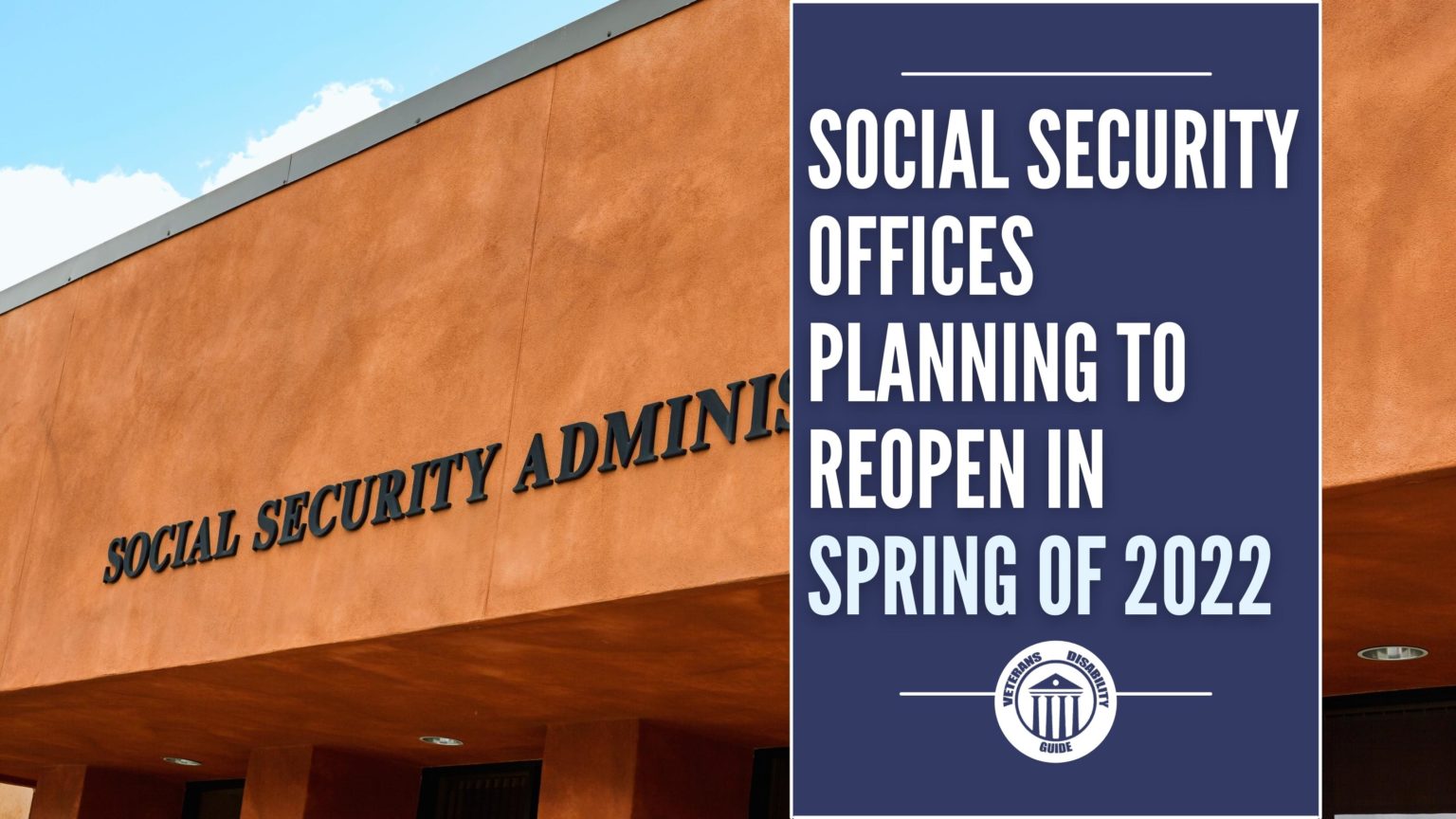 social-security-offices-planning-to-reopen-in-spring-of-2022-vets