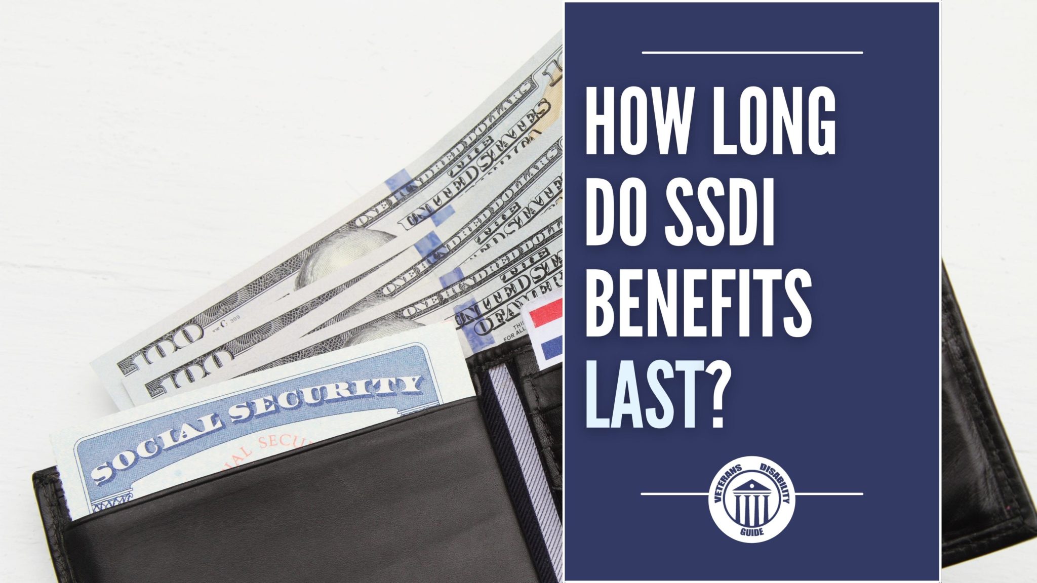 How Long Do SSDI Benefits Last Vets Disability Guide